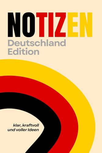 Notizen - Deutschland Edition: klar, kraftvoll und voller Ideen: Inspiration in Schwarz-Rot-Gold | 100 Seiten - Gepunktet - DINA5: To-Do-Listen, Pläne, Skizzen, Lernnotizen, Tagebucheinträge